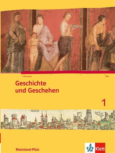 Geschichte und Geschehen 1. Ausgabe Rheinland-Pfalz Gymnasium: Schulbuch Klasse 7 (Geschichte und Geschehen. Sekundarstufe I) von Klett Ernst /Schulbuch